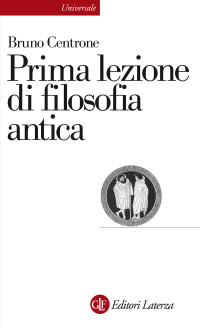 Bruno Centrone — Prima lezione di filosofia antica (Laterza)