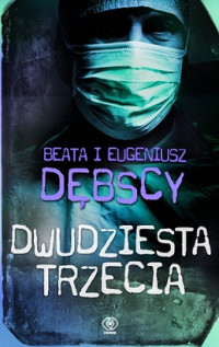 Beata i Eugeniusz Dębscy — Dwudziesta Trzecia