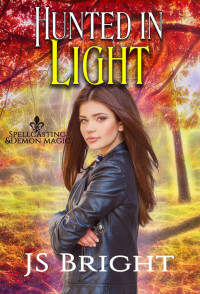 J S Bright — Hunted in Light