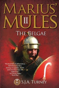 S.J.A. Turney — Marius' Mules II: The Belgae