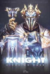  Simon Gabillaud, Coline Pignat  —  Knight - Livre de Base Version 1.5