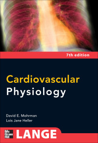 Mohrman, David & Heller, Lois Jane — Cardiovascular Physiology