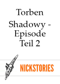 Torben — Shadowy - Episode 0 - Teil 2