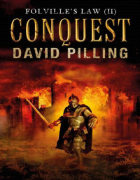 David Pilling — Conquest (Folville's Law Book 2)