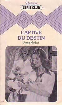 Anne Mather — Captive du destin