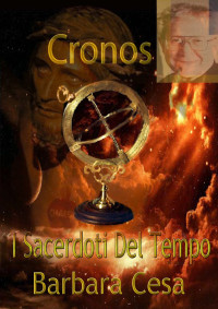 Barbara Cesa [Cesa, Barbara] — Cronos. I Sacerdoti del Tempo (Italian Edition)