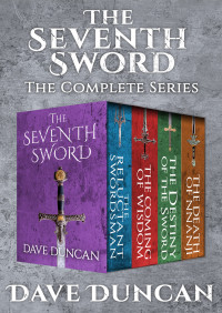 Dave Duncan — The Seventh Sword - The Complete Series