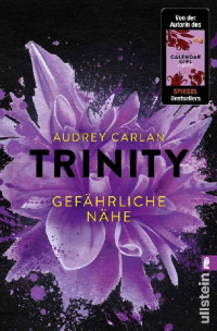 Audrey Carlan — Trinity 02 - Gefährliche Nähe (erotik)