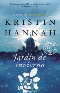 Kristin Hannah — Jardín De Invierno