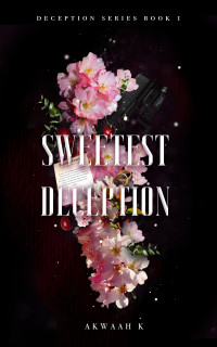 K, Akwaah — Sweetest Deception
