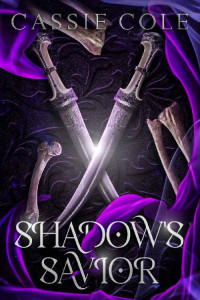 Cassie Cole — Shadow's Savior: A Paranormal Reverse Harem Romance (Pyromancer's Path Book 5)