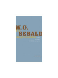 W. G. Sebald — Die Ausgewanderten