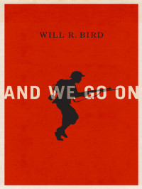 Will R. Bird — And We Go On