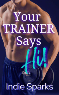 Indie Sparks — Your Trainer Says Hi!: Vengeful Vixens Book 2