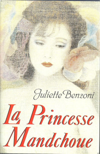 Juliette Benzoni [Benzoni, Juliette] — La princesse Manchoue