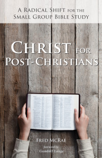 Fred W. McRae; — Christ for Post-Christians