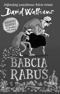 Walliams David — Babcia Rabuś