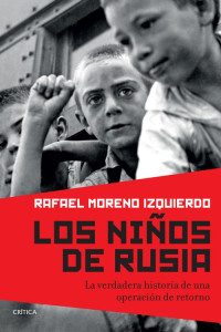 Rafael Moreno Izquierdo — Los niños de Rusia