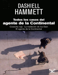 Dashiell Hammett — Todos Los Casos Del Agente De La Continental