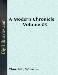 Winston Churchill — A Modern Chronicle — Volume 05