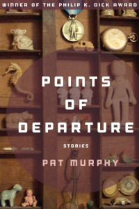 Pat Murphy — Points of Departure