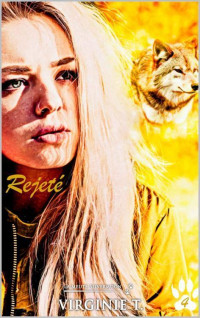 Virginie T. — Rejeté (La meute Silvermoon t. 4) (French Edition)