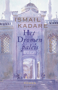 Ismail Kadare — Het Dromenpaleis