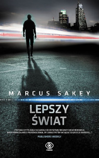 Marcus Sakey — Lepszy świat