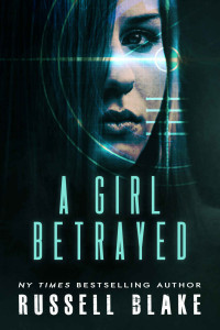 Russell Blake — A Girl Betrayed (A Leah Mason suspense thriller Book 2)
