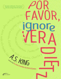 A. S. King — Por Favor, Ignore Vera Dietz