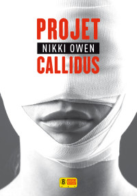 Nikki OWEN [Owen, Nikki] — Projet Callidus