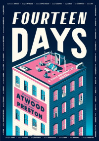 Margaret Atwood, Douglas Preston, Tommy Orange, Celeste Ng, Alice Randall, Ishmael Reed, Roxana Robinson, Nelly Rosario, James Shapiro, Hampton Sides, R.L. Stine, Monique Truong, Scott Turow, Luis Alberto Urrea, Rachel Vail, Weike Wang — Fourteen Days