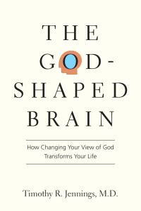 Timothy R. Jennings, M.D. — The God-Shaped Brain