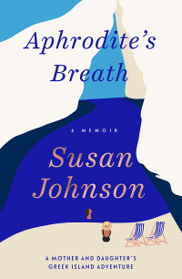Susan Johnson — Aphrodite's Breath