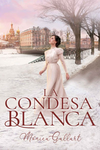 Mónica Gallart — La Condesa Blanca