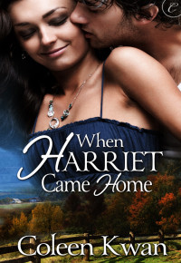  — When Harriet Came Home