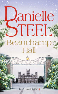 Danielle Steel — Beauchamp Hall