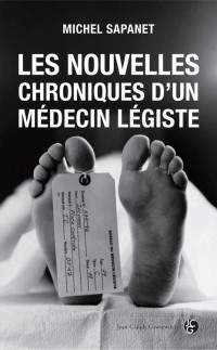 Sapanet, Michel — Les Nouvelles Chroniques d'un médecin légiste