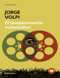 Jorge Volpi [Volpi, Jorge] — El temperamento melancólico