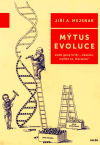 Jiří A. Mejsnar — Mytus evoluce v2e8p