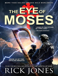 Jones, Rick — The Eye of Moses - Vatican Knights Series 22 (2020)