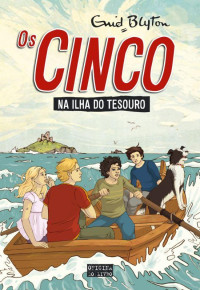 Enid Blyton — Os Cinco Na Ilha Do Tesouro