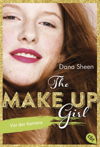 Sheen, Dana — The Make Up Girl - Vor der Kamera