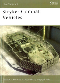 Gordon L. Rottman — Stryker Combat Vehicles