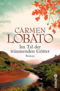 Lobato, Carmen — Im Tal der träumenden Götter
