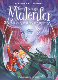 Cassandra O'Donnell — Malenfer [04] Les Sorcières des marais