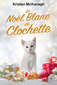 Kristen McKanagh — Le Noël blanc de Clochette