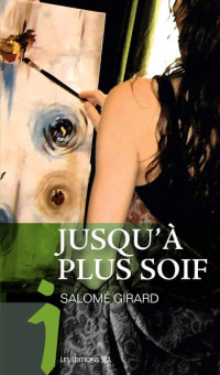 Salomé Girard — Jusqu’à plus soif