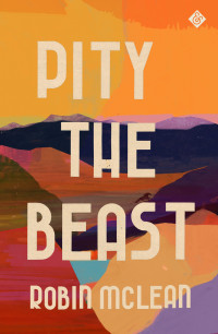 Robin McLean — Pity the Beast