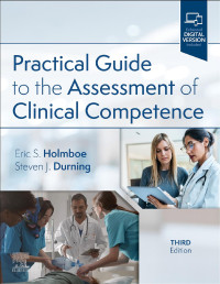 Eric S. Holmboe, Steven J. Durning — Practical Guide to the Evaluation of Clinical Competence